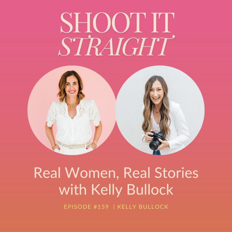 cover art for 159: Real Women, Real Stories with Kelly Bullock