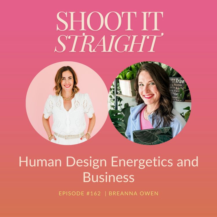 cover art for 162: Human Design Energetics and Business with Breanna Owen