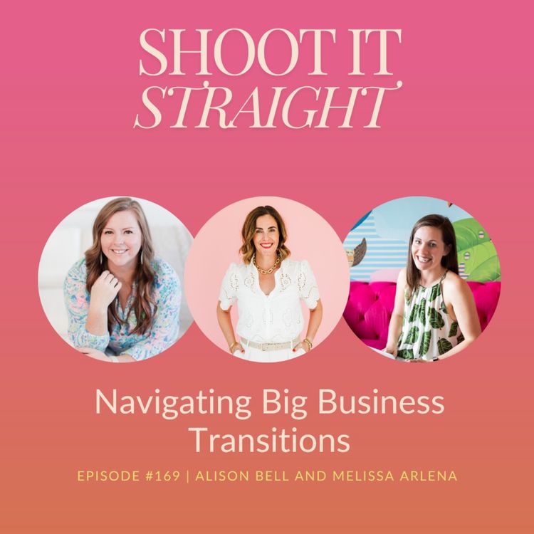 cover art for 169: Navigating Big Business Transitions with Guests Melissa Arlena and Alison Bell