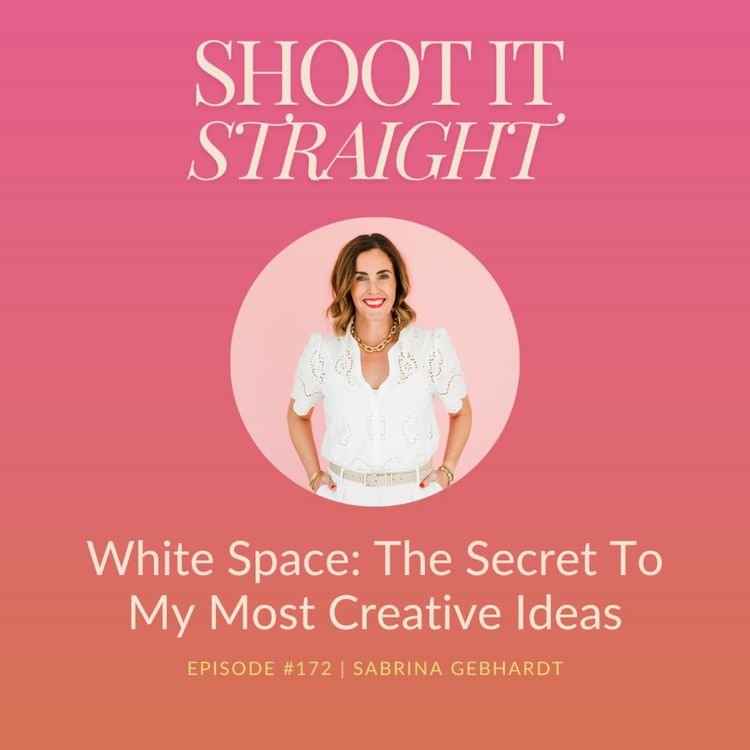 cover art for 172: White Space: The Secret To My Most Creative Ideas