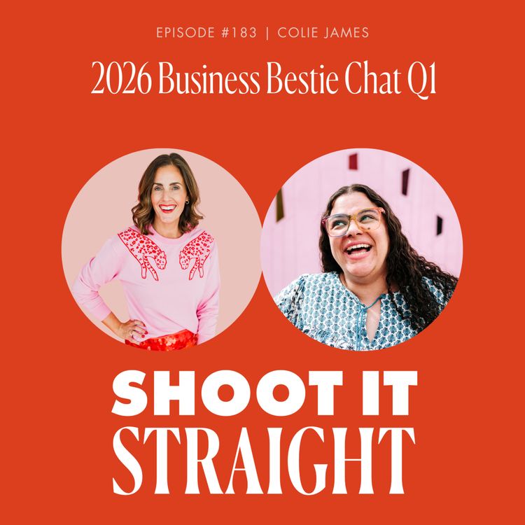 cover art for 183: Q1 2026 Business Bestie Chat with Colie James