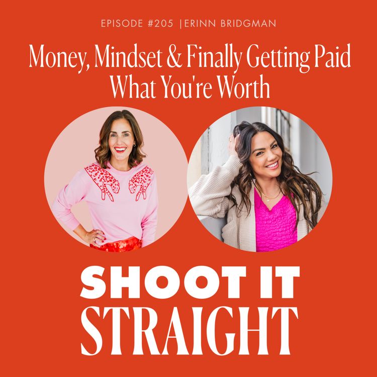 cover art for 205: Money, Mindset & Finally Getting Paid What You're Worth with Erinn Bridgman