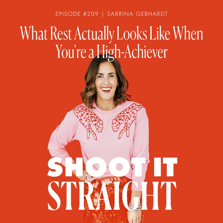 cover art for 209: What Rest Actually Looks Like When You’re A High-Achiever