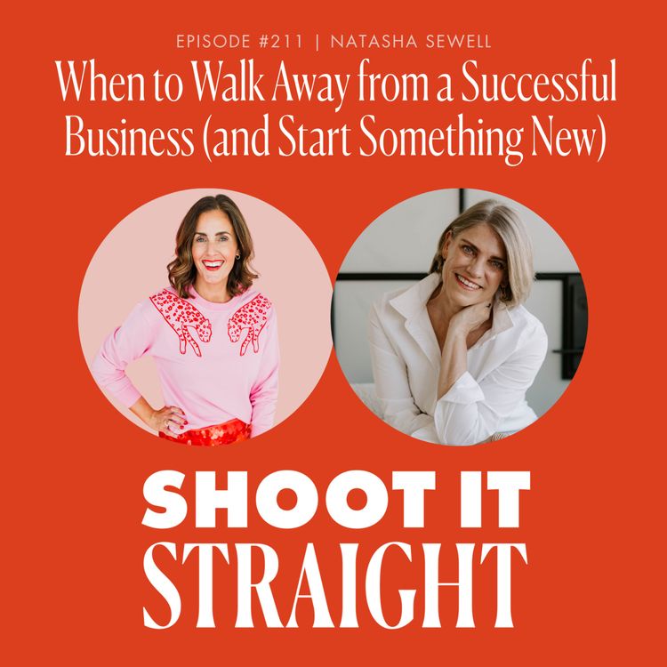 cover art for 211: When to Walk Away from a Successful Business (and Start Something New) with Natasha Sewell