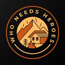 cover art for Who Needs Heroes
