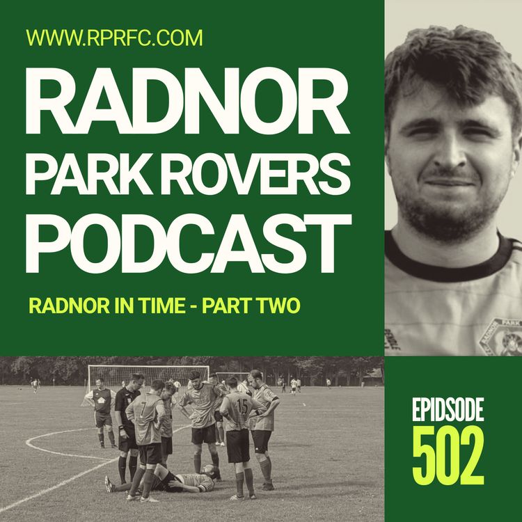 cover art for 502: Radnor in Time Part Two