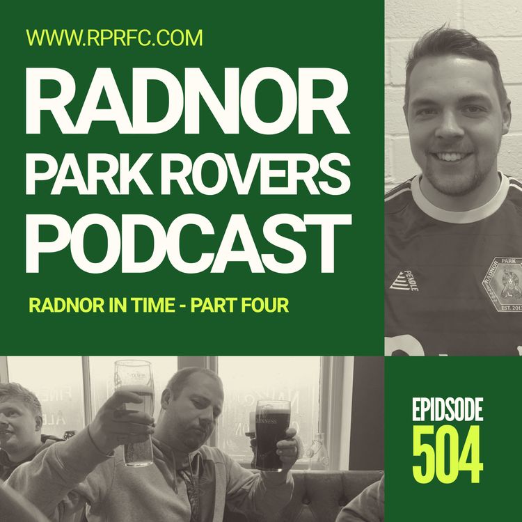cover art for 504: Radnor in Time Part Four
