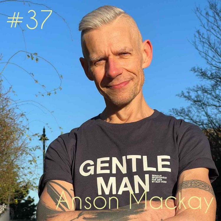 cover art for Episode 37: Anson Mackay
