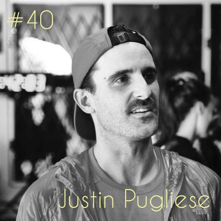 cover art for Episode 40: Justin Pugliese