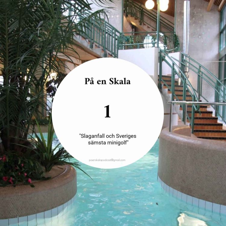 cover art for Slaganfall och Sveriges sämsta minigolf, del 1/2