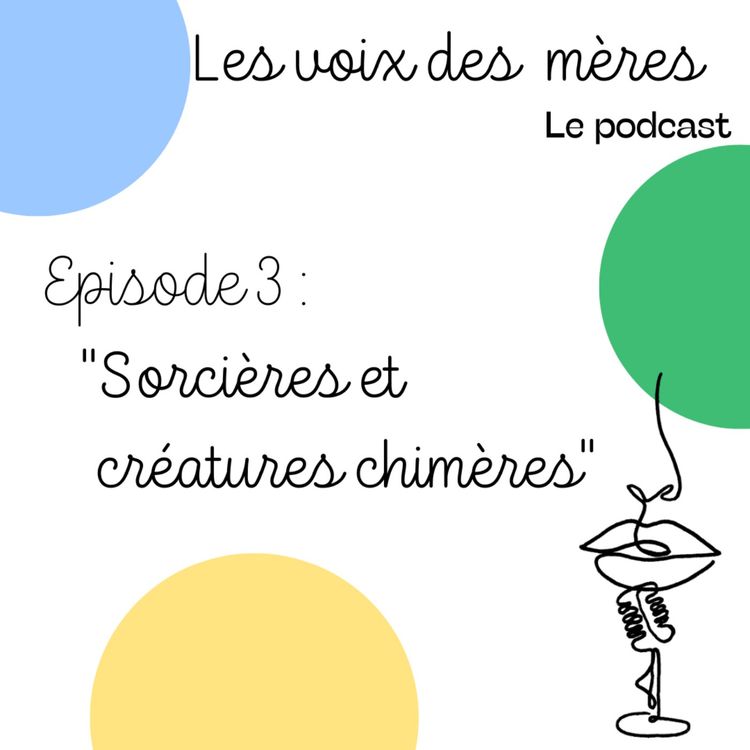 cover art for Ep 3 : Sorcières et créatures chimères