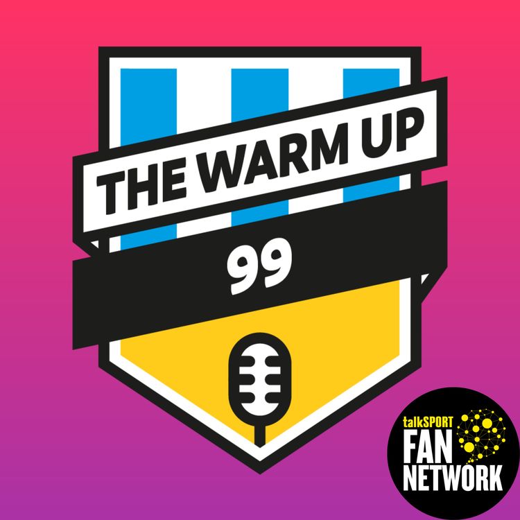 cover art for The Warm Up Episode 99: QPR (H) Preview