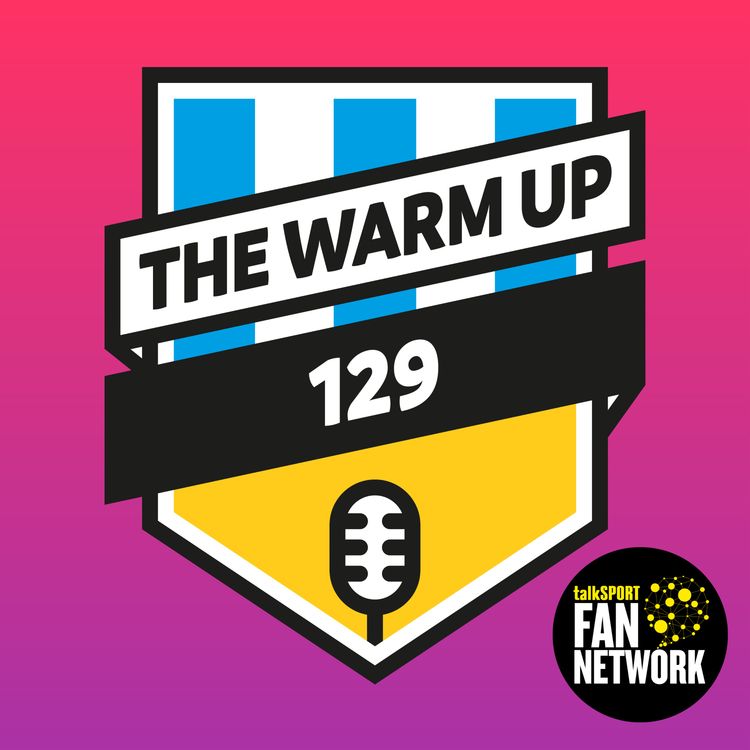cover art for The Warm Up Episode 129: Norwich City (A) Preview
