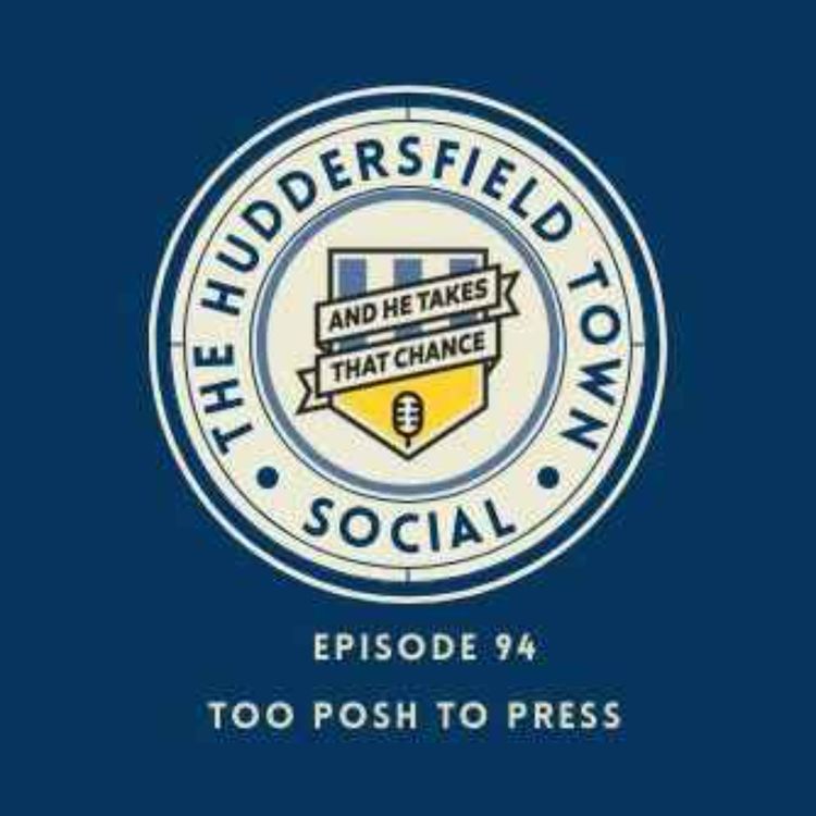 cover art for Huddersfield Town 3 - 2 Peterborough - The Town Social - Episode 94