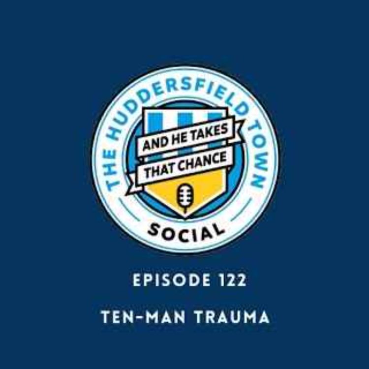 cover art for Mansfield Town 0 - 0 Huddersfield Town - The Town Social - Episode 122