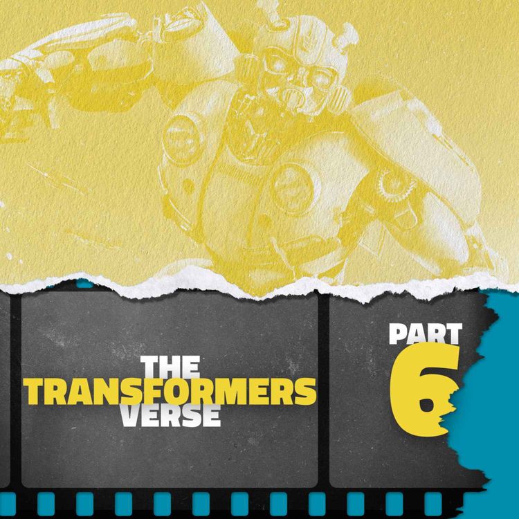 cover art for The Transformersverse: Part 6 — Bumblebee (2018)