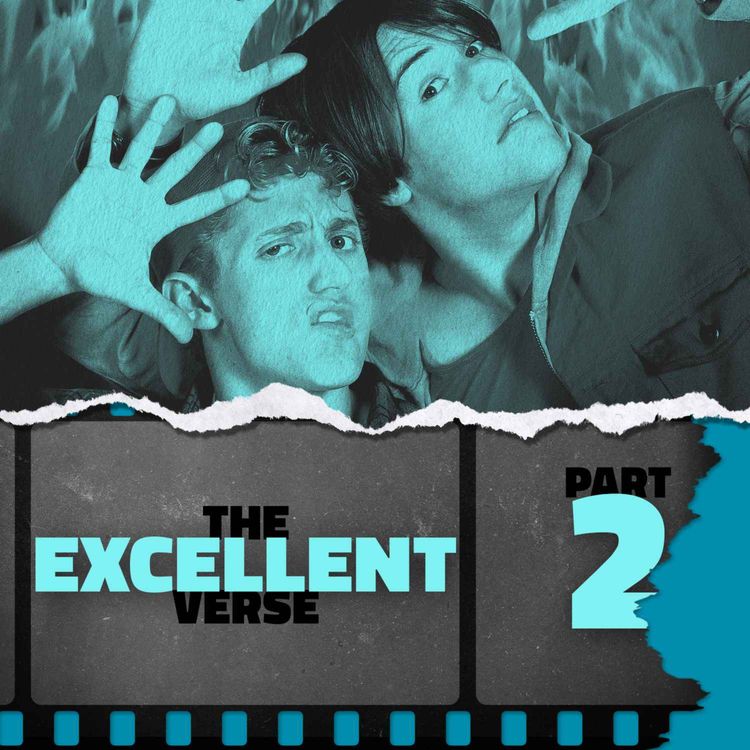 cover art for The Excellentverse: Part 2 — Bill & Ted's Bogus Journey (1991) 