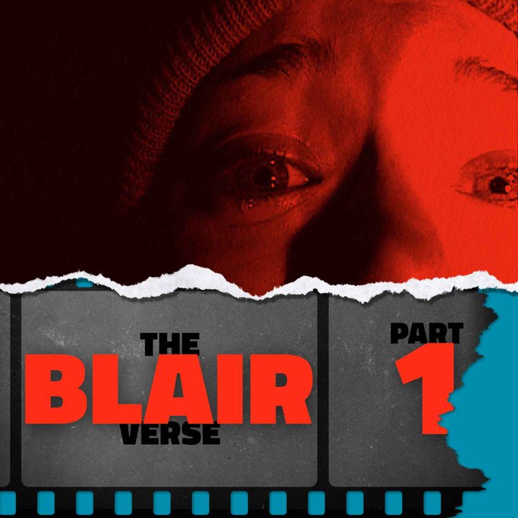 cover art for The Blairverse: Part 1 — The Blair Witch Project (1999)
