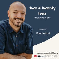 cover art for TWO AT TWENTY TWO the show, hosted by paul leilani