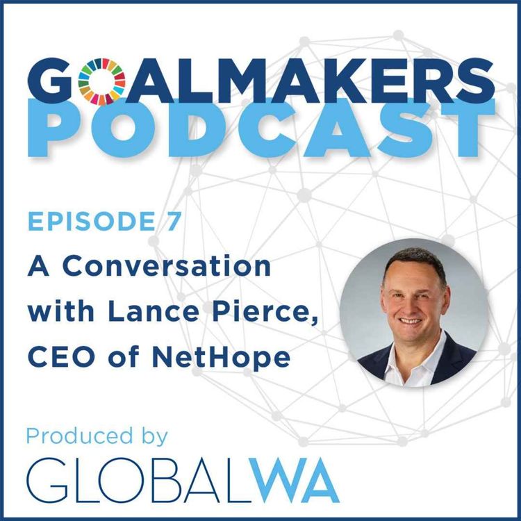 cover art for Episode 7: A Conversation with Lance Pierce, CEO of NetHope