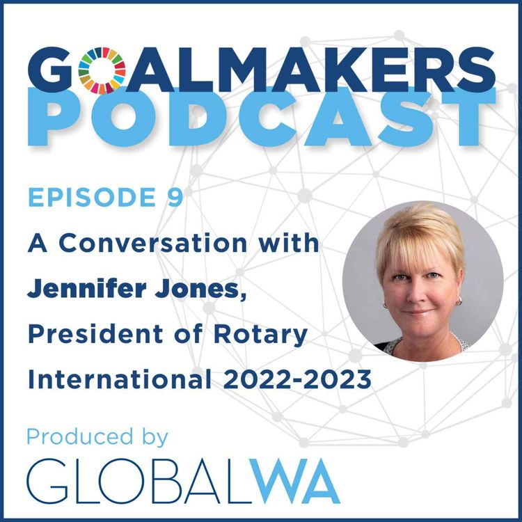 cover art for Episode 9: A conversation with Jennifer Jones, President of Rotary International 2022-2023