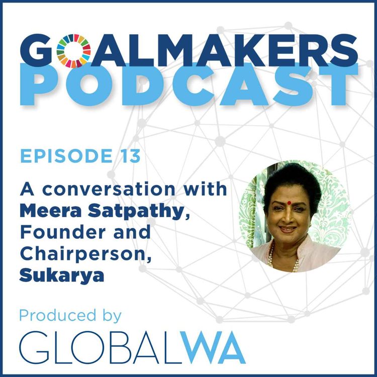 cover art for Episode 13: A Conversation with Meera Satpathy, Founder and Chairperson, Sukarya