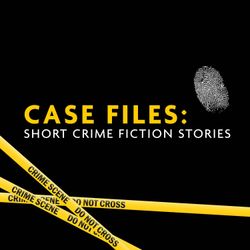 cover art for Case Files: short crime fiction stories