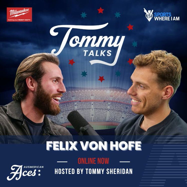 cover art for Tommy Talks with Felix Von Hofe! College Ball, NBL and life as a Bachelor!