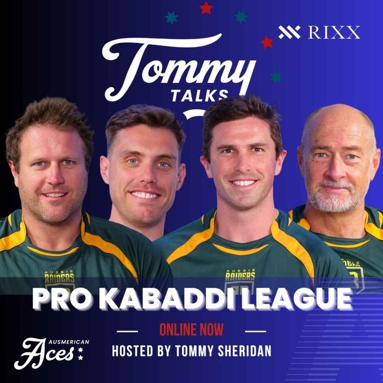 cover art for Tommy Talks with Aussie Raiders GM Lewis Martin, Coach Campbell Brown, and Player Marc Murphy on the Pro Kabaddi League!