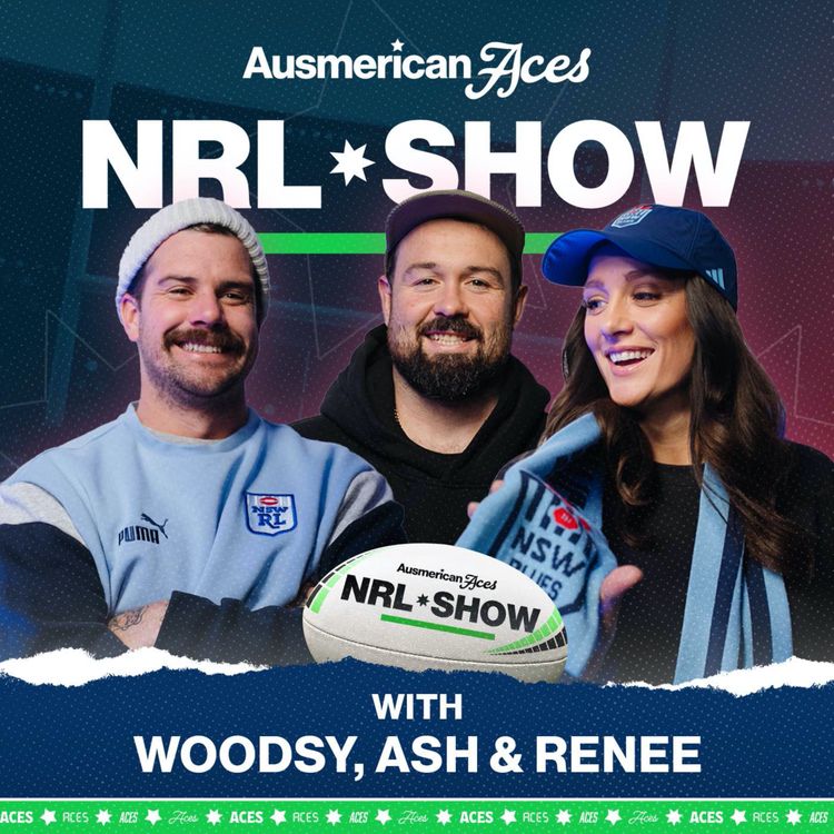 cover art for Aces NRL Show: Woodsy Vs Queensland!