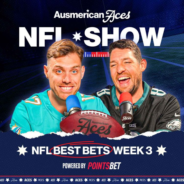cover art for Aces NFL Show: Best Bets Week 3
