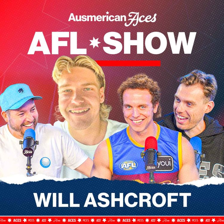 cover art for Will Ashcroft talks the 2025 AFL Premiership - AFL Aces Show Interview