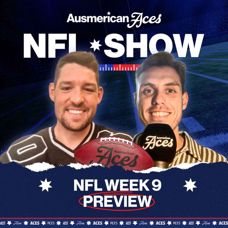 cover art for Aces NFL Show: Week 9 Preview! The Ravens will win the AFC North and Sip goes Double or Nothing!