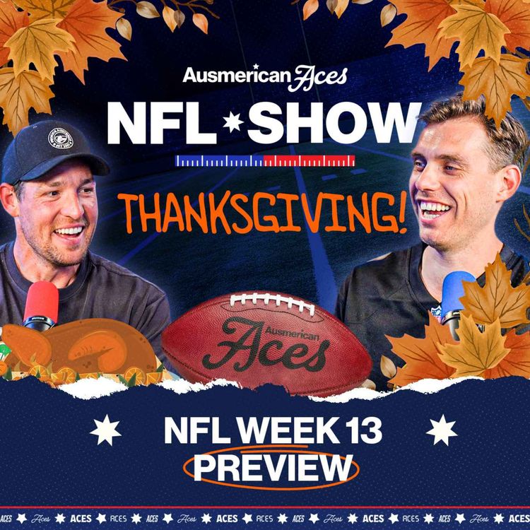 cover art for Aces NFL Show: It’s Thanksgiving, Tommy calls it Upset Week & Sip tips the Giants for Week 13!