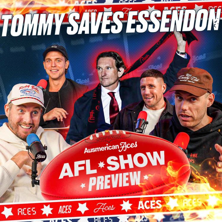 cover art for James Hird is Tommy's Man! How to Fix the Bombers | Aces AFL Preview Show