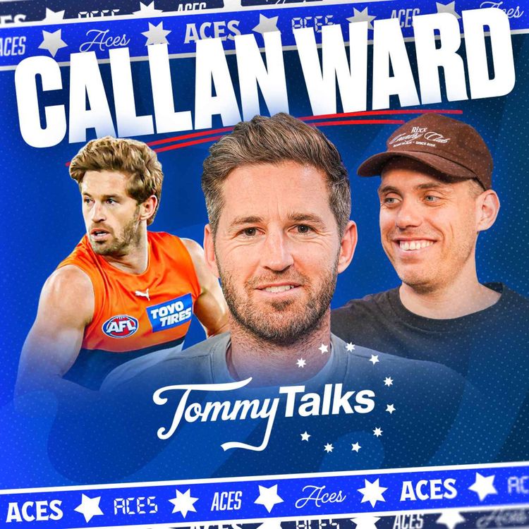 cover art for Tommy Talks with Callan Ward! The Giant Trade, 5 Losing Prelims & Career ending ACL’s with incredible perspective on life!
