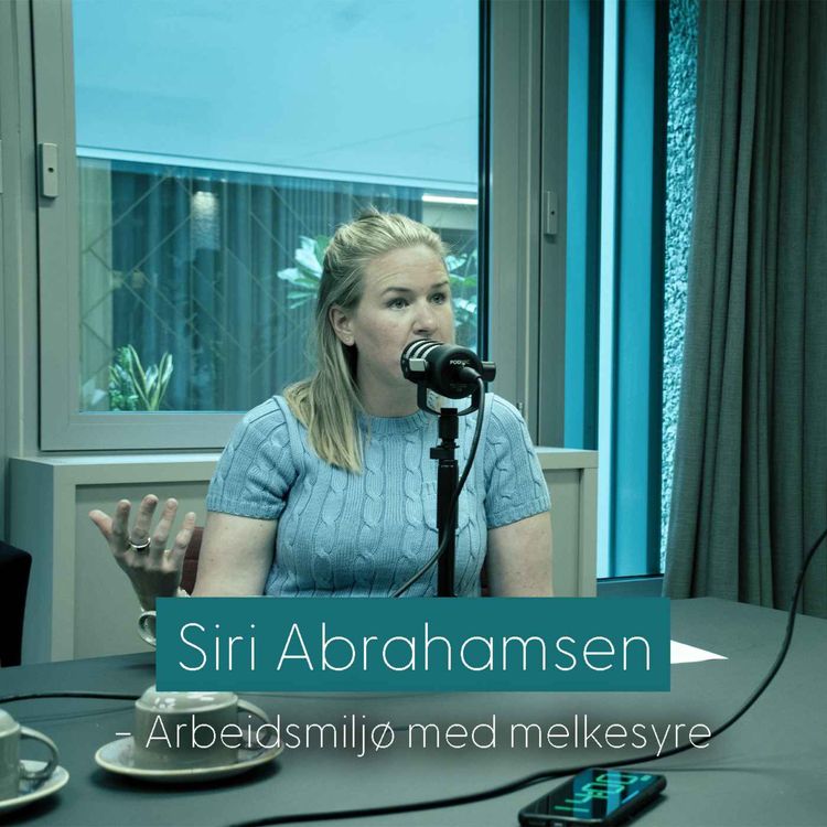 cover art for Arbeidsmiljø med melkesyre - Samtale med Siri Abrahamsen