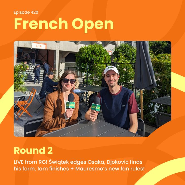 cover art for French Open R2 - Swiatek edges Osaka epic, Mauresmo lays down law, Djokovic back at best