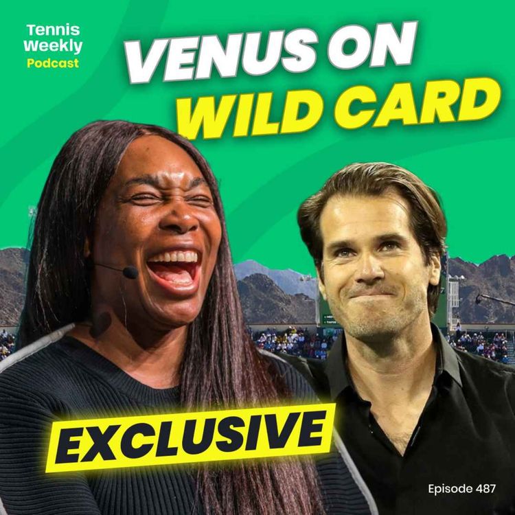 cover art for How TW was first to find out Venus said no to wild card + Djokovic on Sinner "favouritism"