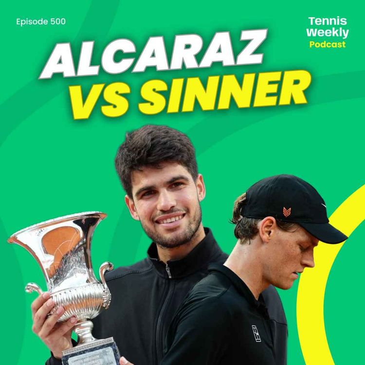 cover art for Alcaraz stops Sinner as rivalry reignites Rome, Paolini powers to history, Djokovic/Murray split