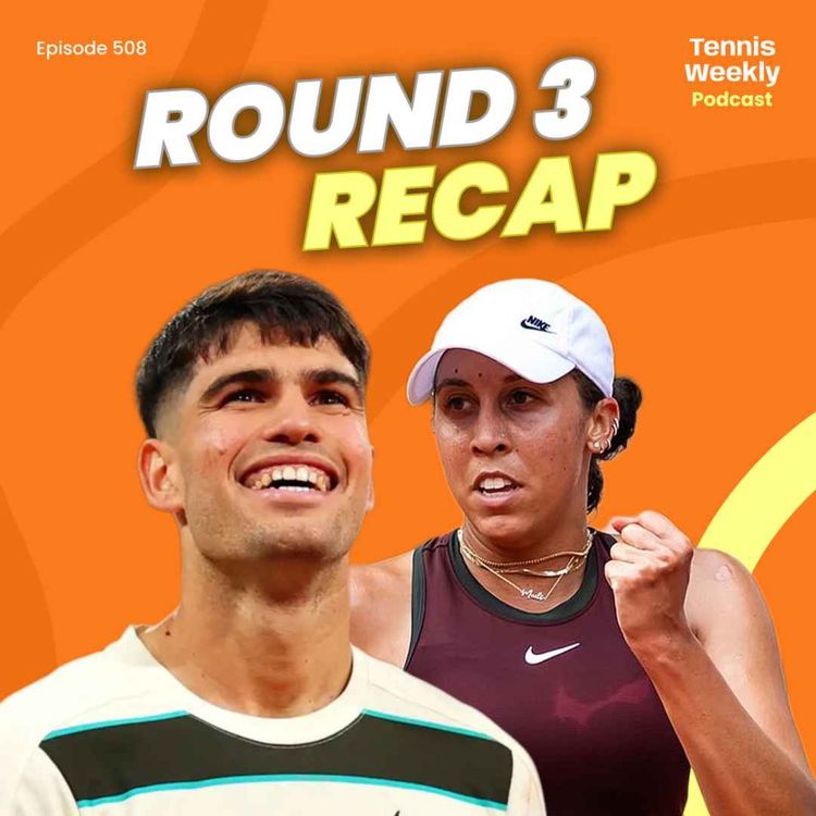 cover art for French Open R3 - Alcaraz wobbles on again, Keys leads historic 'USA 8' + Week 2 Preview