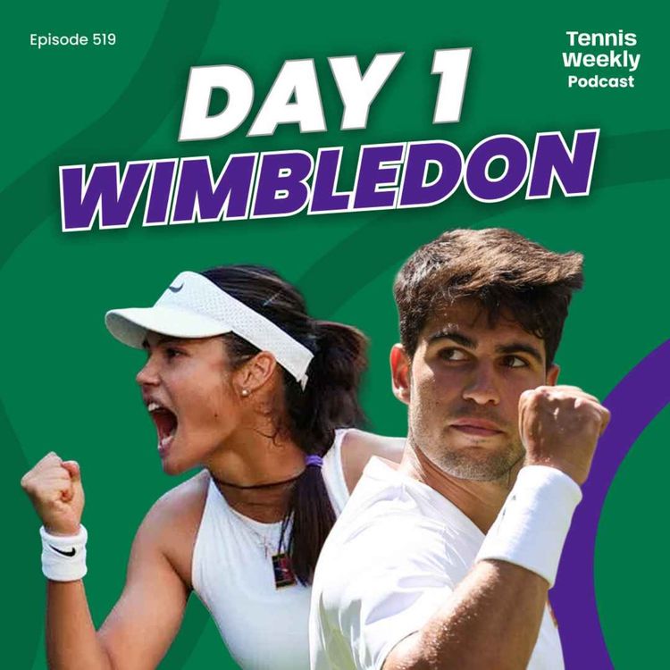 cover art for Wimbledon Day 1 - Alcaraz survives surprise scare as Raducanu thrives with box office Brits