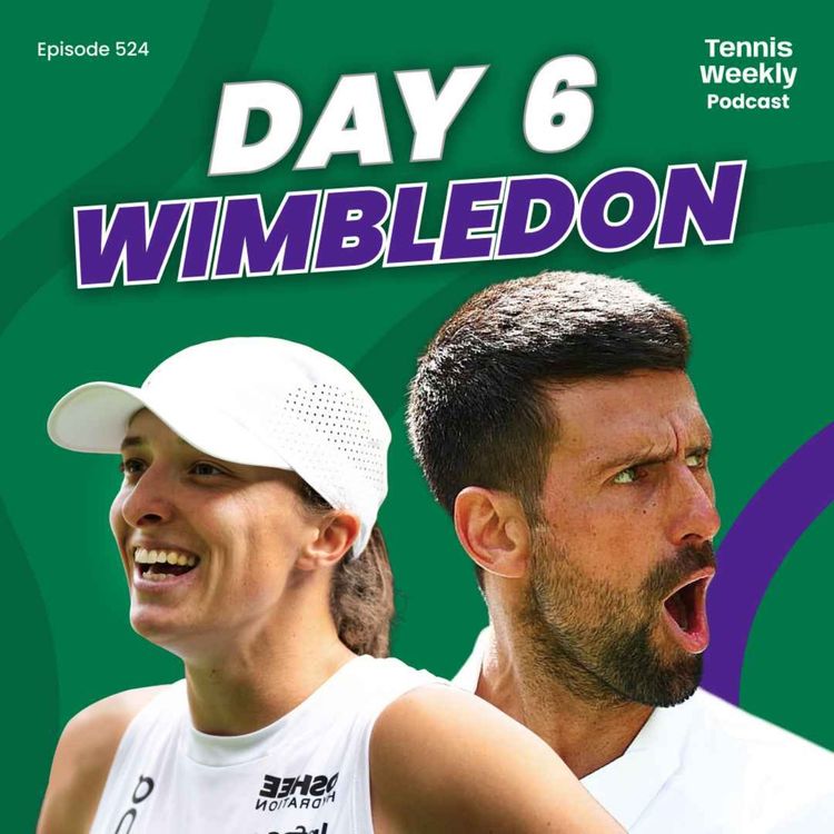 cover art for Wimbledon Day 6 - Djokovic dazzles to 100 wins, Swiatek swaggers to title contender
