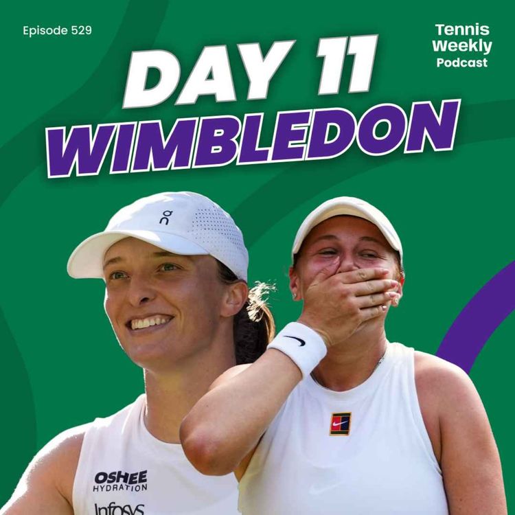 cover art for Wimbledon Day 11 - Swiatek surges back into major final, Anisimova stuns Sabalenka in EPIC