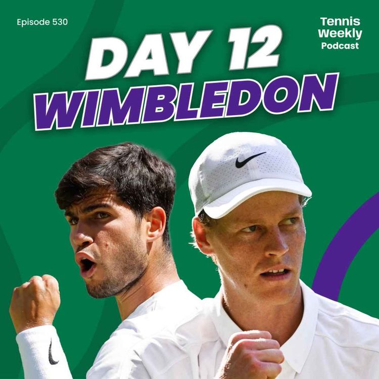 cover art for Wimbledon Day 12 - Alcaraz vs Sinner final is ON as time catches up with Djokovic