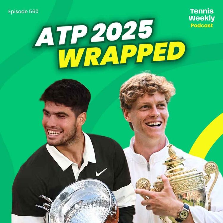 cover art for ATP 2025 Season Review + Awards! Will Alcaraz or Sinner be our Player of the Year...?