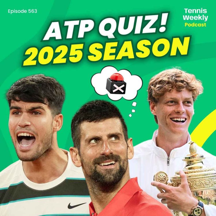 cover art for The Ultimate ATP Quiz: 2025 Season Edition! Will every answer be Alcaraz or Sinner?! 