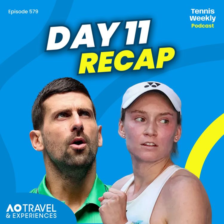 cover art for Australian Open Day 11 - Djokovic handed AO lifeline + Women's Semifinal Preview! 