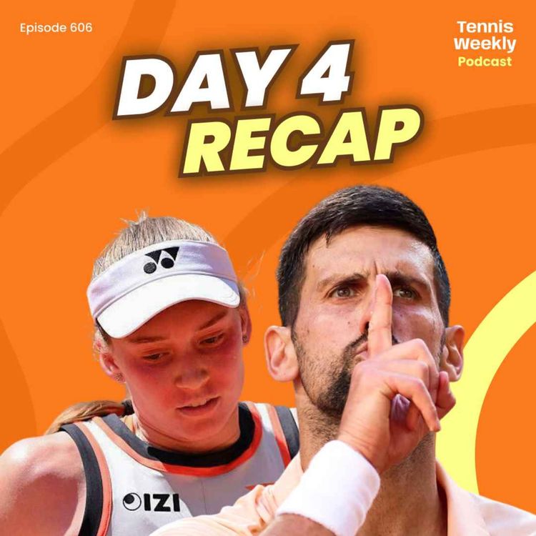 cover art for Roland-Garros Day 4: Djokovic sets up Fonseca showdown, Rybakina crashes out + Sinner scheduling debate!