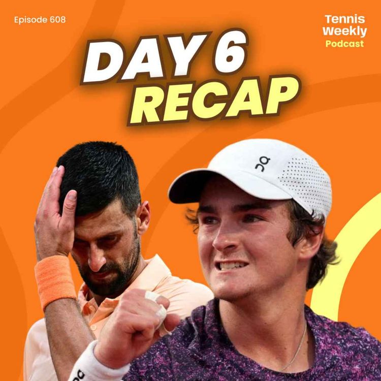 cover art for Roland-Garros Day 6: A new slam champion will be crowned as Fonseca defeats Djokovic in 5